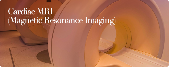 Cardiac MRI (Magnetic Resonance Imaging)